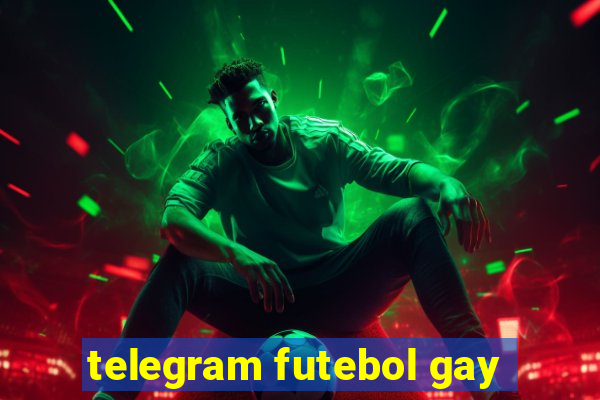 telegram futebol gay